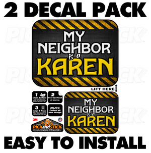 My Neighbor is a Karen - 2 Decal Pack